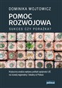 Pomoc rozwojowa sukces czy porażka Krytyczna analiza wpływu polityki spójności UE na rozwój regionalny i lokalny w Polsce 