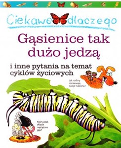 Ciekawe dlaczego gąsienice tak dużo jedzą Bookshop