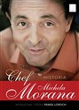 Chef Historia Michela Morana - Michel Moran, Paweł Loroch