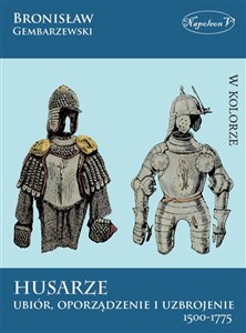 Husarze Ubiór, oporządzenie i uzbrojenie 1500-1775 pl online bookstore