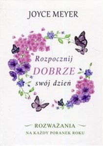 Rozpocznij dobrze swój dzień Rozważania na każdy poranek roku books in polish