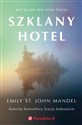 Szklany hotel - John Mandel Emily St.