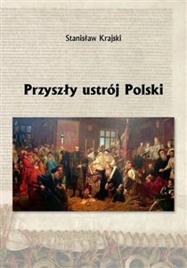 Przyszły ustrój Polski  books in polish