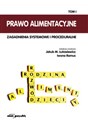 Prawo alimentacyjne Zagadnienia systemowe i proceduralne Tom 1 polish books in canada