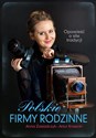 Polskie firmy rodzinne Opowieść o sile tradycji Polish bookstore