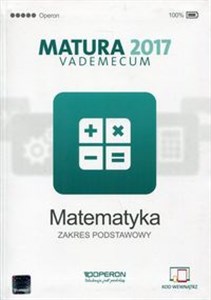 Matematyka Matura 2017 Vademecum Zakres podstawowy Szkoła ponadgimnazjalna to buy in USA