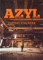 Azyl Zapiski stalkera - Tomasz Ilnicki 