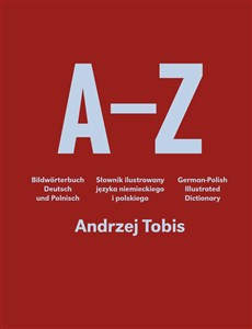 A-Z Słownik ilustrowany języka niemieckiego i polskiego - Polish Bookstore USA