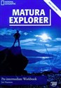 Matura Explorer Pre-intermediate workbook z płytą CD Szkoła ponadgimnazjalna  