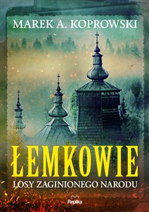 Łemkowie Losy zaginionego narodu - Polish Bookstore USA