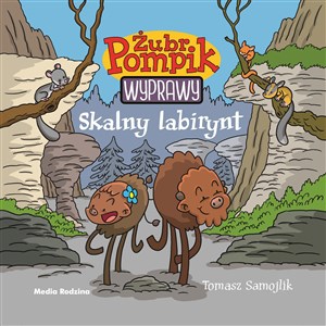 Skalny labirynt. Żubr Pompik. Wyprawy  Polish Books Canada