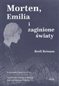 Morten, Emilia i zaginione światy - Reeli Reinaus