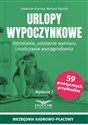 Urlopy wypoczynkowe Udzielanie, ustalanie wymiaru i rozliczanie wynagrodzenia to buy in USA