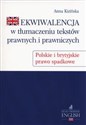 Ekwiwalencja w tłumaczeniu tekstów prawnych i prawniczych Polskie i brytyjskie prawo spadkowe  