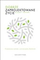 Dobrze zaprojektowane życie. Przełomowa metoda z Uniewersytetu Stanforda polish usa