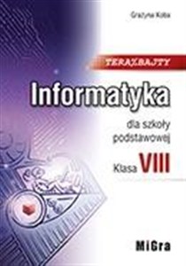 Informatyka SP 8 Teraz bajty Podr. MIGRA - Polish Bookstore USA