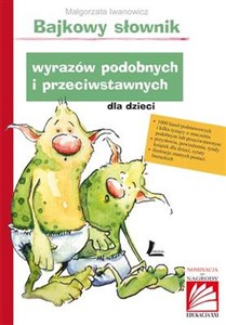 Bajkowy słownik wyrazów podobnych i przeciwstawnych dla dzieci online polish bookstore