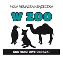 Moja pierwsza książeczka W zoo Kontrastowe obrazki polish books in canada