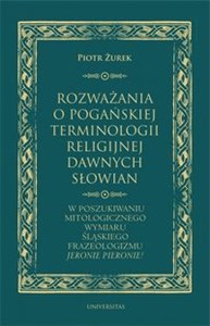 Rozważania o pogańskiej terminologii religijnej dawnych Słowian  