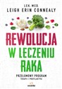 Rewolucja w leczeniu raka Przełomowy program terapii i profilaktyki Polish bookstore