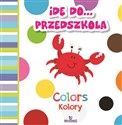 Idę do przedszkola Kolory Colors bookstore