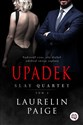 Slay Quartet Tom 2 Upadek - Laurelin Paige