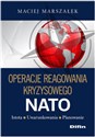 Operacje reagowania kryzysowego NATO Istota Uwarunkowania Planowanie  