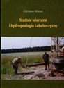 Studnie wiercone i hydrogeologia Lubelszczyzny  