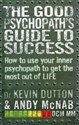 The Good Psychopath's Guide to Success 