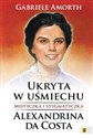 Ukryta w uśmiechu Mistyczka i stygmatyczka Alexandrina da Costa  