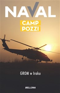 Camp Pozzi. GROM w Iraku  