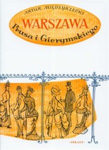 Warszawa Prusa i Gierymskigo Szkice z dawnej Warszawy polish books in canada
