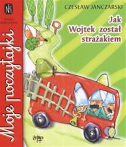 Jak Wojtek został strażakiem  