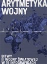 Arytmetyka wojny Bitwy II wojny światowej w 15 infografikach pl online bookstore