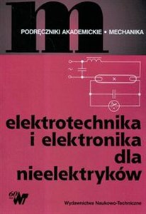 Elektrotechnika i elektronika dla nieelektryków  