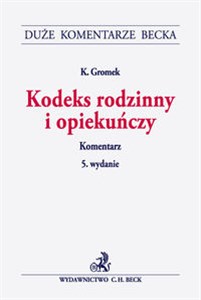 Kodeks rodzinny i opiekuńczy Komentarz Polish bookstore