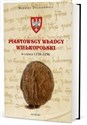 Piastowscy władcy Wielkopolski w latach 1138-1296  - Polish Bookstore USA