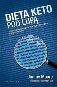 Dieta Keto pod lupą Niskowęglowodanowa i wyskotłuszczowa dieta w teorii i praktyce Polish bookstore