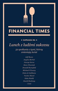 Lunch z ludźmi sukcesu 52 spotkania z tymi, którzy zmieniają świat chicago polish bookstore