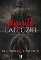 Zepsute laleczki. Tom 4 - Ker Dukey, K. Webster