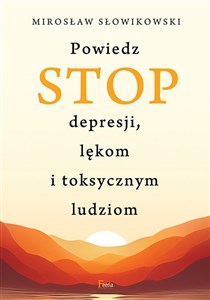 Powiedz STOP depresji, lękom i toksycznym ludziom Polish Books Canada