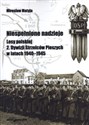 Niespełnione nadzieje Losy polskiej 2 Dywizji Strzelców Pieszych w latach 1940-1945 online polish bookstore