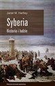 Syberia Historia i ludzie - Janet M. Hartley