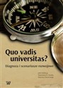 Quo vadis universitas? Diagnoza i scenariusze rozwojowe  