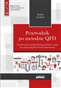 Przewodnik po metodzie QFD Projektowanie i doskonalenie produktów i usług przy użyciu Quality Function Deployment bookstore
