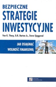 Bezpieczne strategie inwestycyjne Jak osiągnąć wolność finansową? chicago polish bookstore