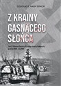 Z krainy gasnącego słońca. Tom 2. IV Korpus Pancerny SS i próby odsieczy Budapesztu, grudzień 1944 – luty 1945  - Douglas E. Nash