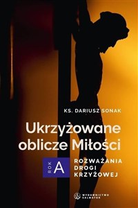 Ukrzyżowane oblicze Miłości. Rozważania drogi...  Polish bookstore