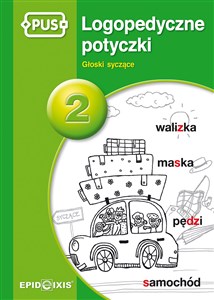 PUS Logopedyczne potyczki 2 Głoski syczące Bookshop