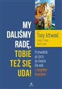 My daliśmy radę Tobie też się uda! Przewodnik po życiu na świecie dla osób z zespołem Aspergera - Tony Attwood, Craig R. Evans, Anita Lesko